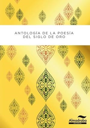 ANTOLOGÍA POÉTICA DEL SIGLO DE ORO | 9788483088760 | FERNÁNDEZ, DANIEL (INT. NOTAS Y ACTIVIDADES) | Llibreria Aqualata | Comprar llibres en català i castellà online | Comprar llibres Igualada