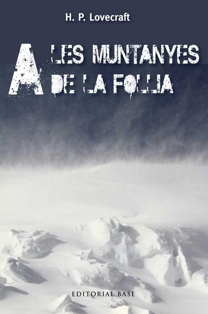 A LES MUNTANYES DE LA FOLLIA | 9788415711483 | LOVECRAFT, HOWARD PHILLIPS | Llibreria Aqualata | Comprar libros en catalán y castellano online | Comprar libros Igualada