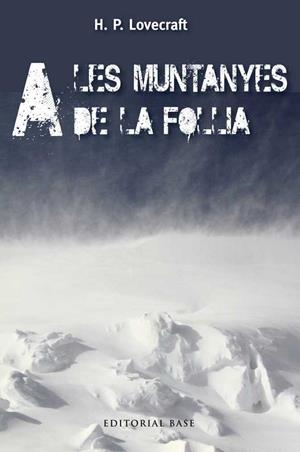 A LES MUNTANYES DE LA FOLLIA | 9788415711483 | LOVECRAFT, HOWARD PHILLIPS | Llibreria Aqualata | Comprar llibres en català i castellà online | Comprar llibres Igualada
