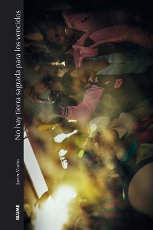 NO HAY TIERRA SAGRADA PARA LOS VENCIDOS | 9788418459320 | MARTÍN, JAVIER | Llibreria Aqualata | Comprar libros en catalán y castellano online | Comprar libros Igualada