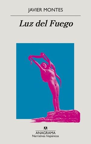 LUZ DEL FUEGO | 9788433999016 | MONTES, JAVIER | Llibreria Aqualata | Comprar libros en catalán y castellano online | Comprar libros Igualada