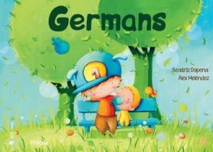 GERMANS | 9788416082865 | MELÉNDEZ, ALEX / DAPENA, BEATRIZ | Llibreria Aqualata | Comprar libros en catalán y castellano online | Comprar libros Igualada