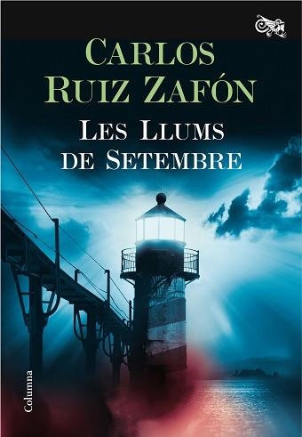 LLUMS DE SETEMBRE, LES | 9788466421744 | RUIZ ZAFÓN, CARLOS | Llibreria Aqualata | Comprar llibres en català i castellà online | Comprar llibres Igualada