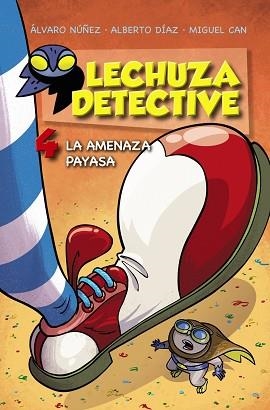 LECHUZA DETECTIVE 4: LA AMENAZA PAYASA | 9788469809174 | LECHUZA, EQUIPO | Llibreria Aqualata | Comprar libros en catalán y castellano online | Comprar libros Igualada