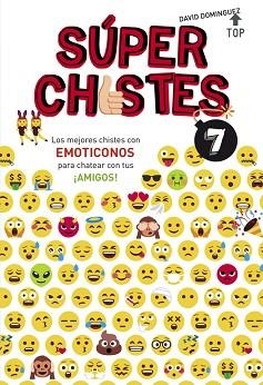 MEJORES CHISTES CON EMOTICONOS PARA CHATEAR CON TUS ¡AMIGOS, LOS ! (SÚPER CHISTES 7) | 9788490438626 | DOMÍNGUEZ, DAVID | Llibreria Aqualata | Comprar llibres en català i castellà online | Comprar llibres Igualada