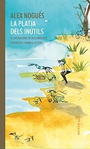 PLATJA DELS INÚTILS, LA | 9788417440312 | NOGUÉS, ALEX | Llibreria Aqualata | Comprar libros en catalán y castellano online | Comprar libros Igualada