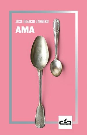 AMA | 9788417417093 | CARNERO, JOSÉ IGNACIO | Llibreria Aqualata | Comprar libros en catalán y castellano online | Comprar libros Igualada