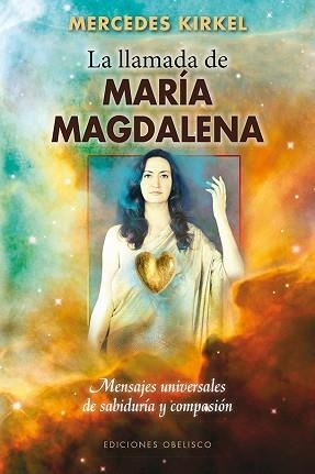LLAMADA DE MARÍA MAGDALENA, LA | 9788415968627 | KIRKEL, MERCEDES | Llibreria Aqualata | Comprar libros en catalán y castellano online | Comprar libros Igualada