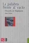PALABRA FRENTE AL VACÍO, LA: FILOSOFÍA DE NGÃRJUNA | 9789681675172 | ARNAU NAVARRO, JUAN | Llibreria Aqualata | Comprar libros en catalán y castellano online | Comprar libros Igualada