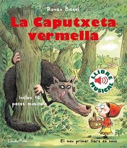 CAPUTXETA VERMELLA, LA. LLIBRE MUSICAL | 9788418135323 | BADEL, RONAN | Llibreria Aqualata | Comprar libros en catalán y castellano online | Comprar libros Igualada