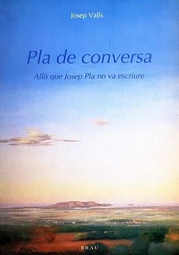 PLA DE CONVERSA | 9788488589309 | VALLS, JOSEP | Llibreria Aqualata | Comprar libros en catalán y castellano online | Comprar libros Igualada
