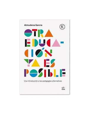 OTRA EDUCACIÓN YA ES POSIBLE | 9788494601330 | GARCÍA, ALMUDENA | Llibreria Aqualata | Comprar libros en catalán y castellano online | Comprar libros Igualada