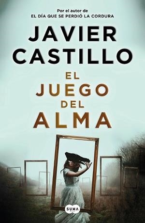 JUEGO DEL ALMA, EL | 9788491293545 | CASTILLO, JAVIER | Llibreria Aqualata | Comprar libros en catalán y castellano online | Comprar libros Igualada