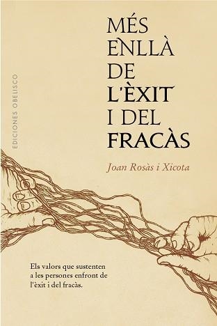 MÉS ENLLÀ DE L´ÈXIT I DEL FRACÀS | 9788491116417 | ROSÀS XICOTA, JOAN | Llibreria Aqualata | Comprar libros en catalán y castellano online | Comprar libros Igualada