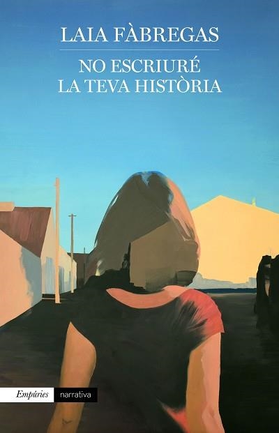 NO ESCRIURÉ LA TEVA HISTÒRIA | 9788417879679 | FÀBREGAS, LAIA | Llibreria Aqualata | Comprar libros en catalán y castellano online | Comprar libros Igualada