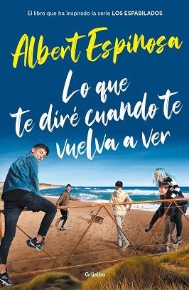 LO QUE TE DIRÉ CUANDO TE VUELVA A VER (ED. SERIE) | 9788425358401 | ESPINOSA, ALBERT | Llibreria Aqualata | Comprar libros en catalán y castellano online | Comprar libros Igualada
