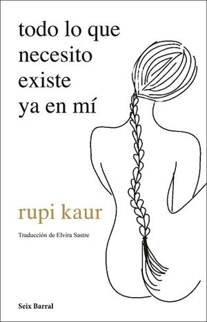 TODO LO QUE NECESITO EXISTE YA EN MÍ | 9788432237720 | KAUR, RUPI | Llibreria Aqualata | Comprar llibres en català i castellà online | Comprar llibres Igualada