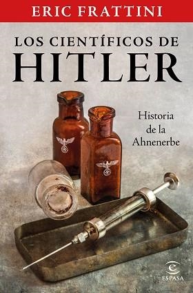CIENTÍFICOS DE HITLER, LOS. HISTORIA DE LA AHNENERBE | 9788467061093 | FRATTINI, ERIC | Llibreria Aqualata | Comprar libros en catalán y castellano online | Comprar libros Igualada