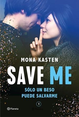 SAVE ME (SERIE SAVE 1) | 9788408236924 | KASTEN, MONA | Llibreria Aqualata | Comprar libros en catalán y castellano online | Comprar libros Igualada