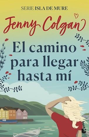 CAMINO PARA LLEGAR HASTA MÍ, EL | 9788408237433 | COLGAN, JENNY | Llibreria Aqualata | Comprar libros en catalán y castellano online | Comprar libros Igualada
