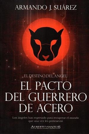 PACTO DEL GUERRERO DE ACERO, EL (EL DESTINO DEL ÁNGEL 2) | 9788494882869 | SUÁREZ, ARMANDO J.  | Llibreria Aqualata | Comprar llibres en català i castellà online | Comprar llibres Igualada