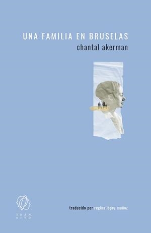UNA FAMILIA EN BRUSELAS | 9788412198089 | AKERMAN, CHANTAL | Llibreria Aqualata | Comprar llibres en català i castellà online | Comprar llibres Igualada