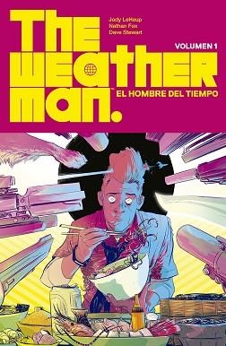 WEATHERMAN 1, THE | 9788467943252 | LEHEUP, JODY/ FOX, NATHAN / STEWART, DAVE  | Llibreria Aqualata | Comprar libros en catalán y castellano online | Comprar libros Igualada