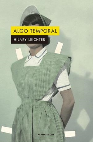 ALGO TEMPORAL | 9788412144284 | LEICHTER, HILARY | Llibreria Aqualata | Comprar libros en catalán y castellano online | Comprar libros Igualada