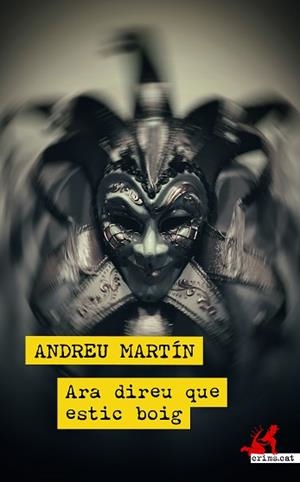 ARA DIREU QUE ESTIC BOIG | 9788417847807 | MARTÍN, ANDREU | Llibreria Aqualata | Comprar libros en catalán y castellano online | Comprar libros Igualada