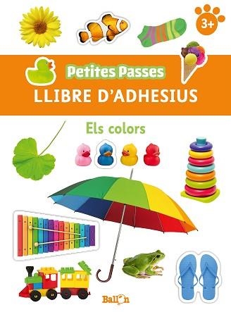 COLORS, ELS. PETITES PASES ADHESIUS | 9789403224824 | BALLON | Llibreria Aqualata | Comprar libros en catalán y castellano online | Comprar libros Igualada