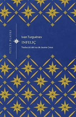 INFELIÇ (PETITS PLAERS 15) | 9788417998677 | TURGUÉNEV, IVAN | Llibreria Aqualata | Comprar libros en catalán y castellano online | Comprar libros Igualada