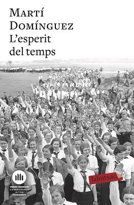 ESPERIT DEL TEMPS, L' | 9788417423988 | DOMÍNGUEZ, MARTÍ | Llibreria Aqualata | Comprar llibres en català i castellà online | Comprar llibres Igualada