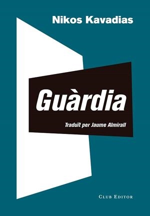 GUÀRDIA | 9788473292948 | KAVADIAS, NIKOS | Llibreria Aqualata | Comprar libros en catalán y castellano online | Comprar libros Igualada