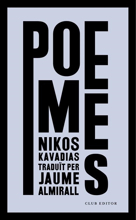 POEMES | 9788473292962 | KAVADIAS, NIKOS | Llibreria Aqualata | Comprar llibres en català i castellà online | Comprar llibres Igualada
