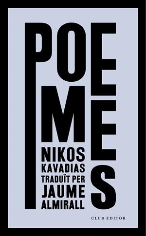 POEMES | 9788473292962 | KAVADIAS, NIKOS | Llibreria Aqualata | Comprar libros en catalán y castellano online | Comprar libros Igualada