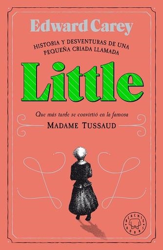 LITTLE | 9788418187612 | CAREY, EDWARD | Llibreria Aqualata | Comprar libros en catalán y castellano online | Comprar libros Igualada