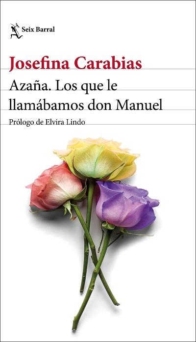 AZAÑA. LOS QUE LE LLAMÁBAMOS DON MANUEL | 9788432237645 | CARABIAS, JOSEFINA | Llibreria Aqualata | Comprar libros en catalán y castellano online | Comprar libros Igualada