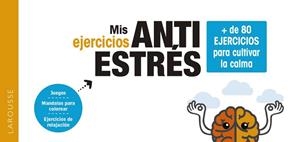 MIS EJERCICIOS ANTIESTRÉS. + DE 80 EJERCICIOS PARA CULTIVAR LA CALMA | 9788418100840 | GAULET, LAURENT / DIEDERICHS, GILLES | Llibreria Aqualata | Comprar libros en catalán y castellano online | Comprar libros Igualada