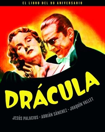 DRÁCULA. EL LIBRO DEL 90 ANIVERSARIO | 9788418181146 | PALACIOS, JESÚS / SÁNCHEZ, ADRIÁN / VALLET, JOAQUÍN | Llibreria Aqualata | Comprar libros en catalán y castellano online | Comprar libros Igualada