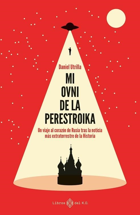 MI OVNI DE LA PERESTROIKA | 9788417678548 | UTRILLA, DANIEL | Llibreria Aqualata | Comprar libros en catalán y castellano online | Comprar libros Igualada