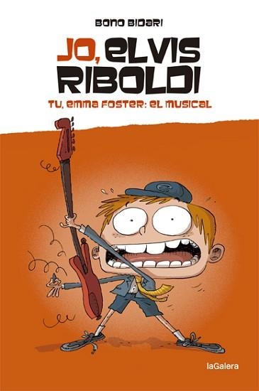 JO, ELVIS RIBOLDI. TU, EMMA FOSTER: EL MUSICAL | 9788424669232 | BIDARI, BONO | Llibreria Aqualata | Comprar libros en catalán y castellano online | Comprar libros Igualada