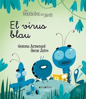 VIRUS BLAU, EL | 9788418592003 | ARMENGOL MORELL, GEMMA | Llibreria Aqualata | Comprar libros en catalán y castellano online | Comprar libros Igualada