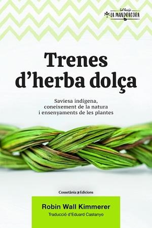 TRENES D'HERBA DOLÇA | 9788490349960 | WALL KIMMERER, ROBIN | Llibreria Aqualata | Comprar libros en catalán y castellano online | Comprar libros Igualada