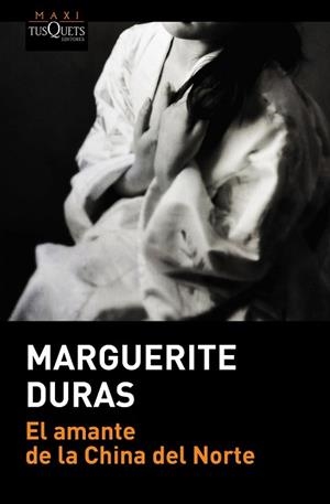 AMANTE DE LA CHINA DEL NORTE, EL | 9788490661635 | DURAS, MARGUERITE | Llibreria Aqualata | Comprar llibres en català i castellà online | Comprar llibres Igualada