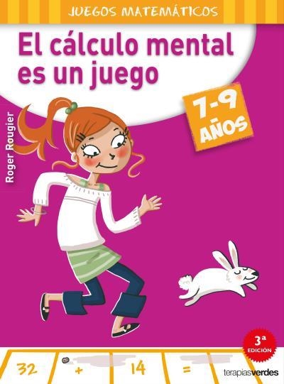 CÁLCULO MENTAL ES UN JUEGO (7-9 AÑOS), EL | 9788415612568 | ROUGIER, R. | Llibreria Aqualata | Comprar libros en catalán y castellano online | Comprar libros Igualada