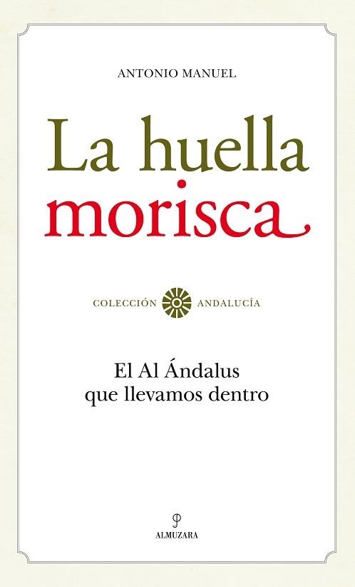 HUELLA MORISCA, LA | 9788492573974 | RODRÍGUEZ RAMOS, ANTONIO MANUEL | Llibreria Aqualata | Comprar libros en catalán y castellano online | Comprar libros Igualada