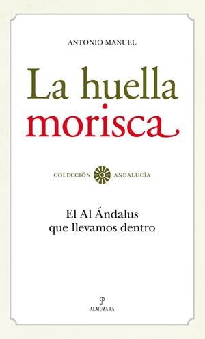 HUELLA MORISCA, LA | 9788492573974 | RODRÍGUEZ RAMOS, ANTONIO MANUEL | Llibreria Aqualata | Comprar llibres en català i castellà online | Comprar llibres Igualada