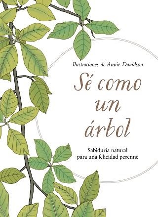 SÉ COMO UN ÁRBOL | 9788491294856 | DAVIDSON, ANNIE | Llibreria Aqualata | Comprar libros en catalán y castellano online | Comprar libros Igualada