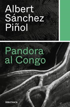 PANDORA AL CONGO | 9788418132346 | SÁNCHEZ PIÑOL, ALBERT | Llibreria Aqualata | Comprar libros en catalán y castellano online | Comprar libros Igualada