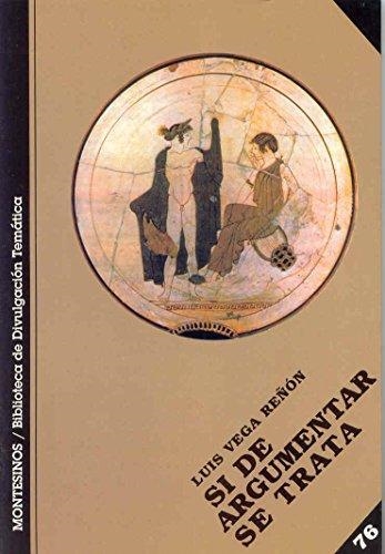 SI DE ARGUMENTAR SE TRATA | 9788495776662 | VEGA, LUIS | Llibreria Aqualata | Comprar libros en catalán y castellano online | Comprar libros Igualada